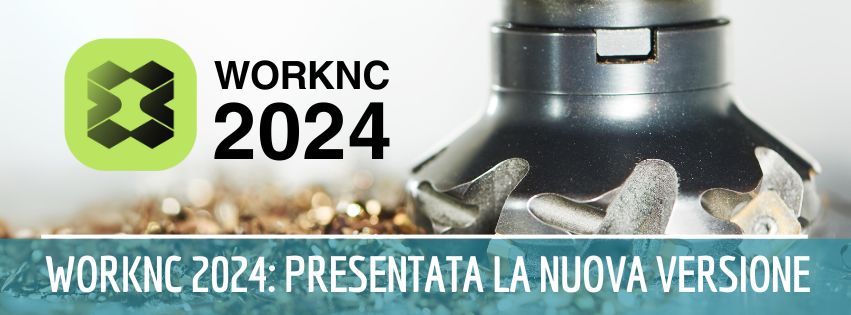 WorkNC 2024: presentata la nuova versione al BI-MU