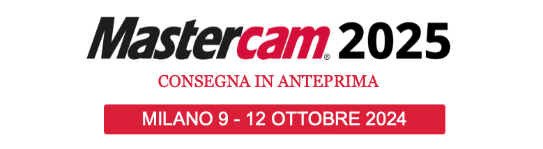 Mastercam 2025: consegna in anteprima al BI-MU 2024